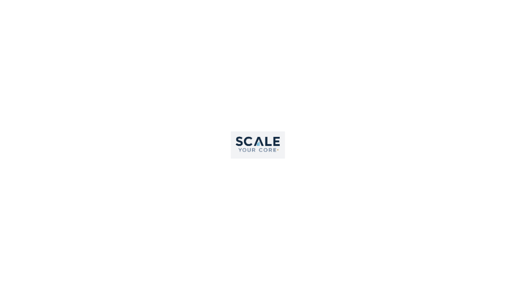 Scale Your Core